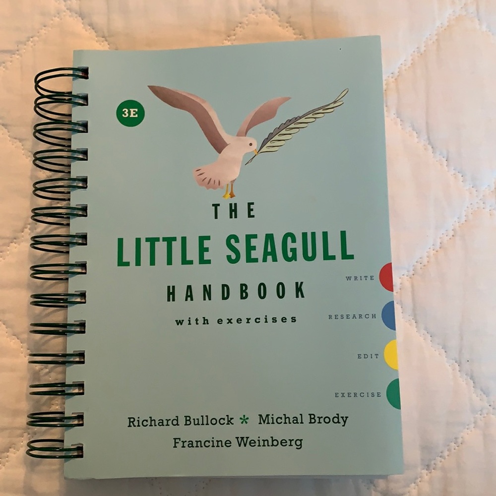 The Little Seagull Handbook With Exercises. 3rd Edition. Richard Bullock.